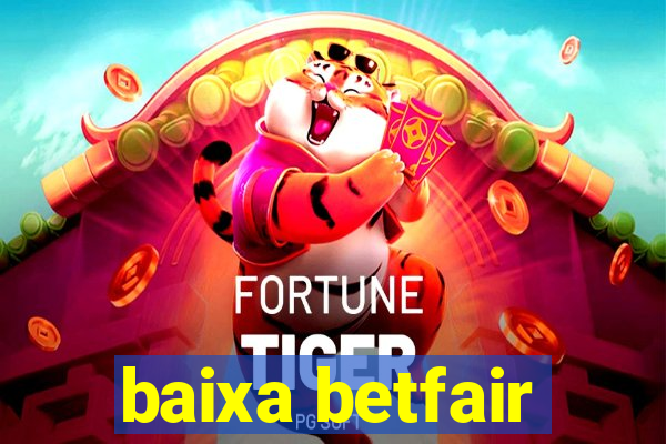 baixa betfair